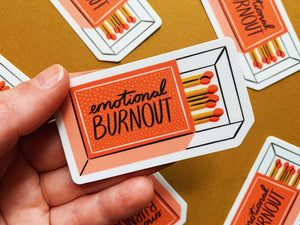 Emotional Burnout Sticker