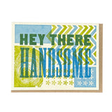 Hey There Handsome Letterpress Card