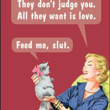 Cats are Wonderful. They Don't Judge You - Magnet