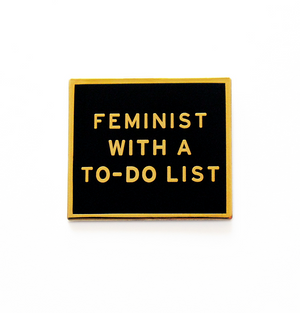 Feminist To Do List Enamel Pin