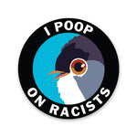 Mincing Mockingbird Sticker Poop on Racists