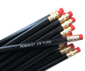 Feminist As Fuck Pencil