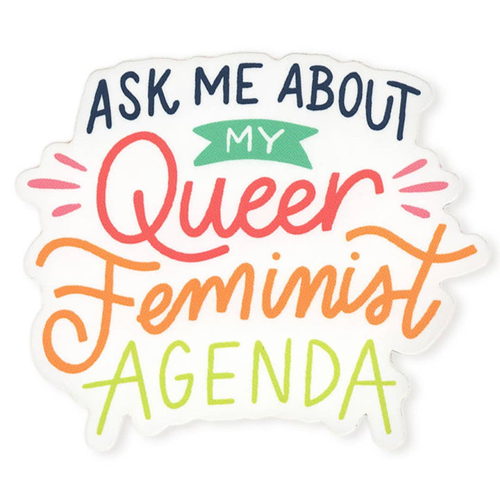 Ask Me About My Queer Feminist Agenda Sticker