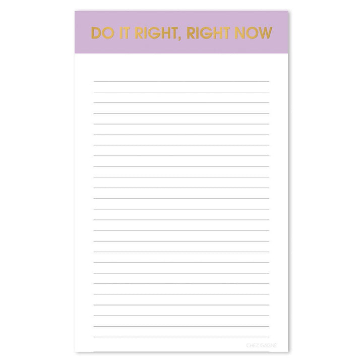 Do It Right Right Now Notepad