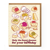 Only the Finest Cheeses Birthday Card