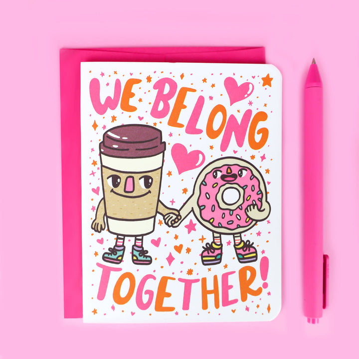 We Belong Together Love Card