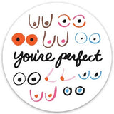 Boobs 'You’re Perfect' - Sticker
