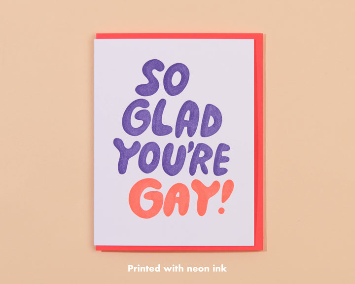 So Glad You're Gay Card